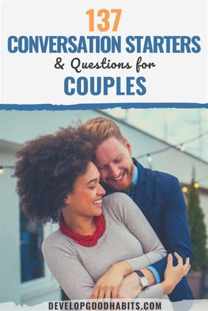 137 Conversation Starters & Questions for Couples Conversation topics for couples